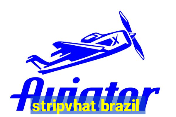 stripvhat brazil